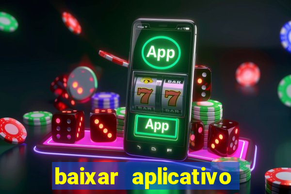 baixar aplicativo de jogos para ganhar dinheiro